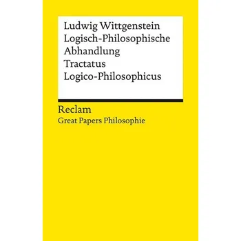 Logisch-Philosophische Abhandlung. Tractatus Logico-Philosophicus - Ludwig Wittgenstein [DE] (2023, Brožovaná, Reclam Philipp Jun.)