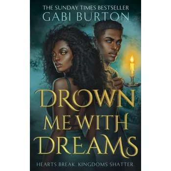 Beletrie pro dospělé Drown Me With Dreams - Burton Gabi