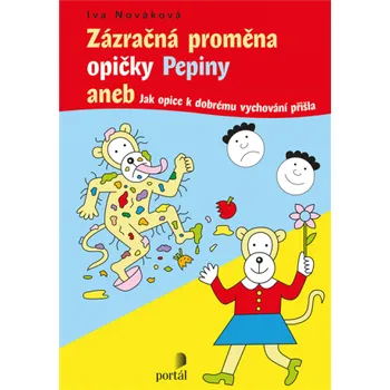 Předškolní výuka Zázračná proměna opičky Pepiny