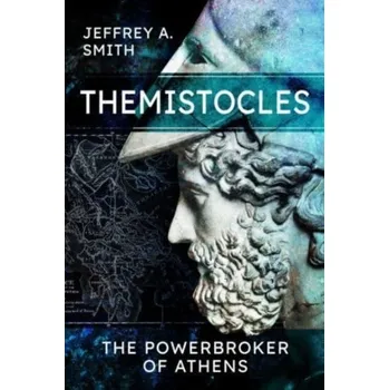 Themistocles - Smith Jeffrey M. [EN] (2023, Brožovaná / brožovaná, Pen & Sword Books Ltd)