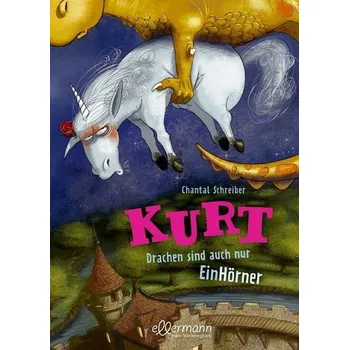 Pohádka Kurt 4. Drachen sind auch nur EinHörner - Schreiber, Chantal
