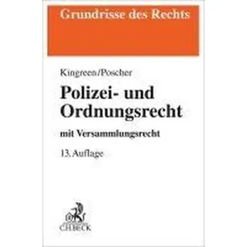 Polizei- und Ordnungsrecht - Kingreen, Thorsten