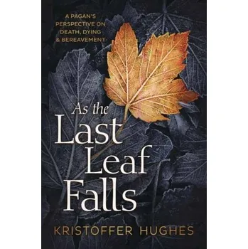 As the Last Leaf Falls - Hughes, Kristoffer