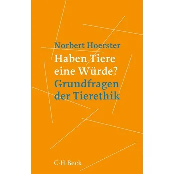 Učebnice Haben Tiere eine Würde? - Hörster, Norbert