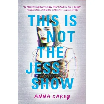 This Is Not the Jess Show - Carey, Anna [EN] (2022, Měkká, Quirk Books)