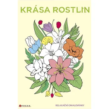 Antistresové omalovánky Krása rostlin: Relaxační omalovánky - Zuzana Neubauerová (2023, brožovaná)