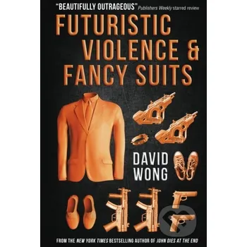 Futuristic Violence and Fancy Suits - David Wong Titan Books