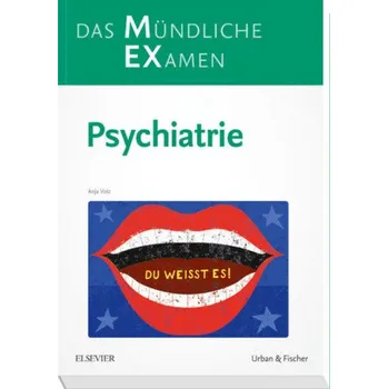 MEX Das Mündliche Examen - Psychiatrie - Volz, Anja