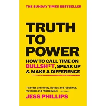 Truth to Power - Phillips, Jess [EN] (2020, Brožovaná, Octopus Publishing Group)