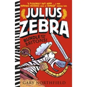 Učebnice Julius Zebra: Bundle with the Britons! - Northfield, Gary