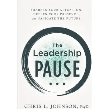 The Leadership Pause - Johnson, Chris