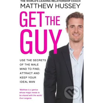 Get the Guy - Matthew Hussey Bantam Press