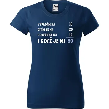 Dámské tričko DOBRÝ TRIKO Dámské narozeninové tričko Je mi 50 Barva: Půlnoční modrá, Velikost: M