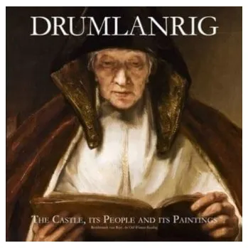 Cestování Drumlanrig: The Castle, its People and its Paintings [EN] (2022, Caique Publishing Ltd)