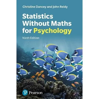 Cizí jazyk Statistics Without Maths for Psychology - Reidy, John a Dancey, Christine