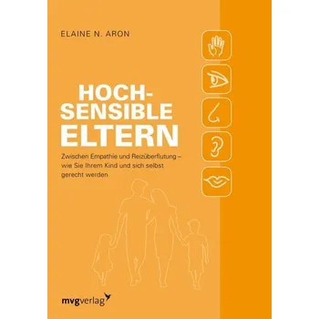 Hochsensible Eltern - Aron, Elaine N.