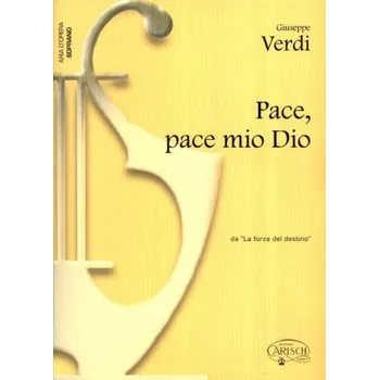 Giuseppe Verdi: Pace, pace mio Dio, da La Forza del Destino (noty na klavír, zpěv, soprán)