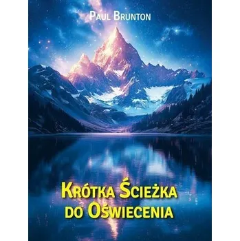 Krótka ścieżka do oświecenia - Paul Brunton