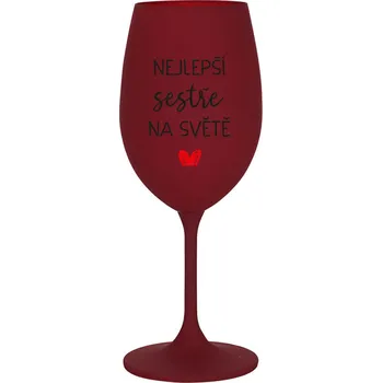 Sklenice NEJLEPŠÍ SESTŘE NA SVĚTĚ - bordo sklenice na víno 350 ml