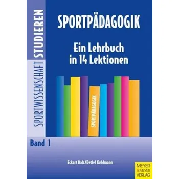Sportpädagogik - Balz, Eckart [DE] (2015, Brožovaná, Meyer & Meyer Sport)