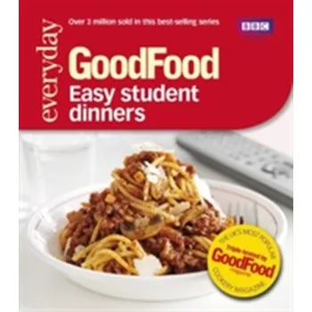 Good Food: Easy Student Dinners - Desmazery, Barney