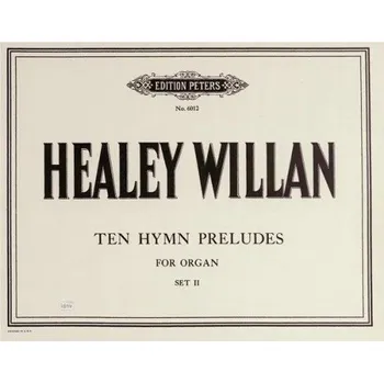 Healey Willan: 10 Hymn Preludes, Set 2 (noty na varhany)