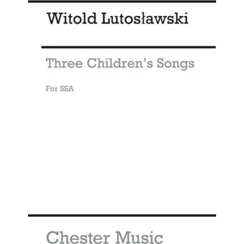 Witold Lutoslawski: 3 Children's Songs - SSA (noty na sborový zpěv) - SADA 5 ks