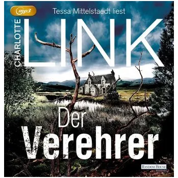 Der Verehrer - Charlotte Link [DE] (2021, Digitální, Random House Audio)