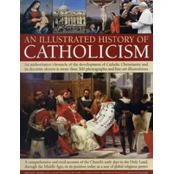 Illustrated History of Catholicism - Mary Frances Budzik
