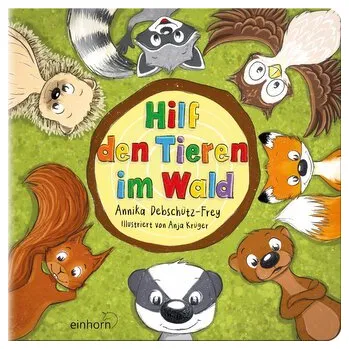 První čtění Hilf den Tieren im Wald - Debschütz-Frey, Annika