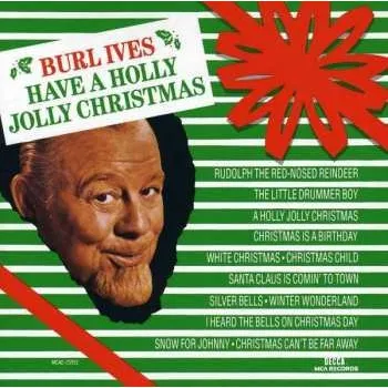 Hudba CD Burl Ives: Have A Holly Jolly Christmas 2012