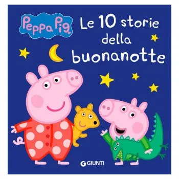 Kniha 10 storie della buonanotte. Peppa Pig – Silvia D'Achille,Lisa Capiotto (IT)