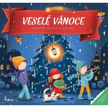 Pohádka Veselé Vánoce: Vánoční zvyky a koledy - Petr Šulc (2024, pevná)