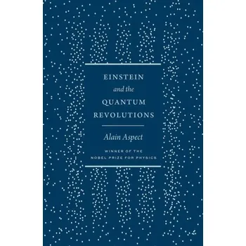 Einstein and the Quantum Revolutions - Aspect, Alain