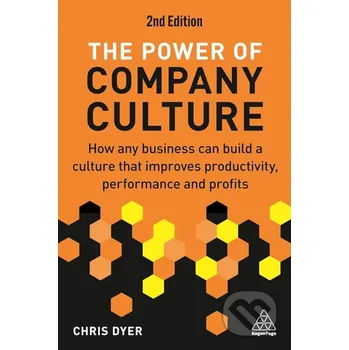 The Power of Company Culture - Chris Dyer Kogan Page