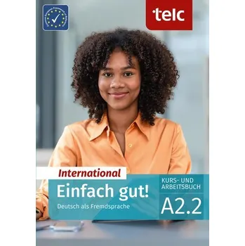 Německý jazyk Einfach gut! International. Deutsch als Fremdsprache Kurs- und Arbeitsbuch A2.2 - Angioni, Milena