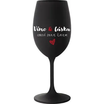 Sklenice VÍNO A LÁSKA: OBOJÍ ZRAJE ČASEM - černá sklenice na víno 350 ml