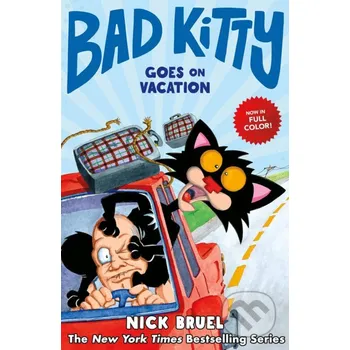 Bad Kitty Goes On Vacation - Nick Bruel Roaring Brook
