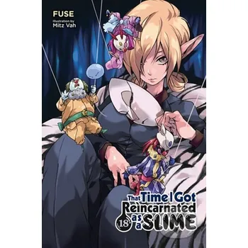 That Time I Got Reincarnated as a Slime, Vol. 18 (light novel) - Fuse Yen Press