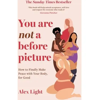 Populárně naučná literatura pro dospělé You Are Not a Before Picture - Light, Alex [EN] (2023, Brožovaná, HarperCollins Publishers)