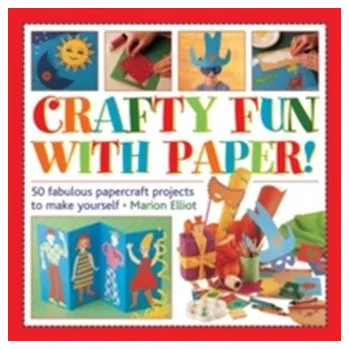 Crafty Fun with Paper! - Elliot, Marion
