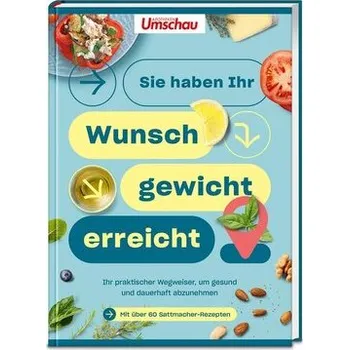 Apotheken Umschau: Sie haben Ihr Wunschgewicht erreicht! - Wort & Bild Verlag