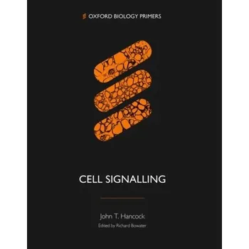 Příroda Cell Signalling - Hancock, John T. [EN] (2021, Soft, Oxford University Press)