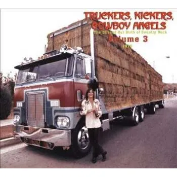 Zahraniční hudba 2CD Various: Truckers, Kickers, Cowboy Angels - The Blissed-Out Birth Of Country Rock Volume 3 (1970) 2025 2CD