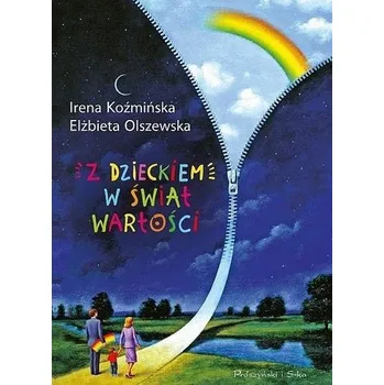 Z dzieckiem w świat wartości - Koźmińska Irena