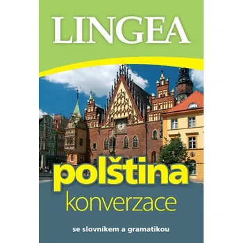 Polština: Konverzace se slovníkem a gramatikou - LINGEA (2024, brožovaná)