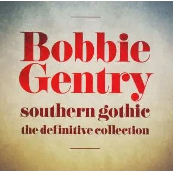 Zahraniční hudba 2CD Bobbie Gentry: Southern Gothic (The Definitive Collection) 2019