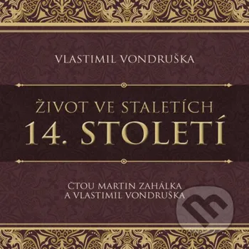 Život ve staletích – 14. století - Vlastimil Vondruška Tympanum