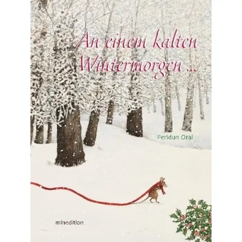 Pohádka An einem kalten Wintermorgen... - Oral, Feridun