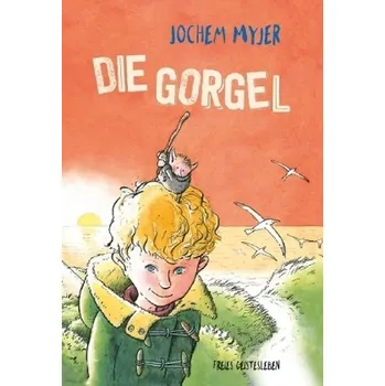 Pohádka Die Gorgel - Myjer, Jochem [DE] (2017, Vázaná, Freies Geistesleben)